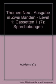 Themen Neu - Ausgabe in Zwei Banden - Level 1: Cassetten 1 (7): Sprechubungen (German Edition)