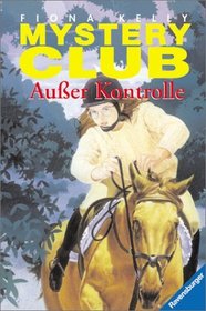 Mystery Club, Bd.16, Auer Kontrolle