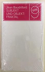 Subjekt und Objekt, fraktal (Um 9) (German Edition)
