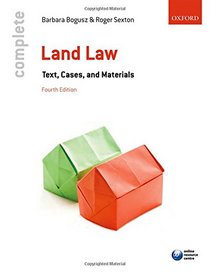 Complete Land Law: Text, Cases, and Materials