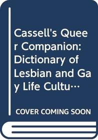 Cassell's Queer Companion: Dictionary of Lesbian and Gay Life Culture (Queer Christmas Gift Set)