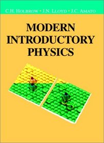 Modern Introductory Physics (Undergraduate Texts in Contemporary Physics)