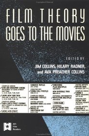 Film Theory Goes to the Movies: Cultural Analysis of Contemporary Film (Afi Film Readers)
