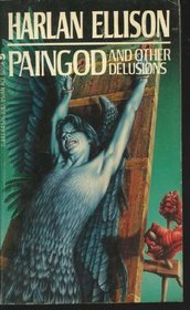 Paingod and Other Delusions