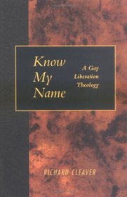 Know My Name: A Gay Liberation Theology