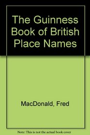 The Guinness Book of British Place Names