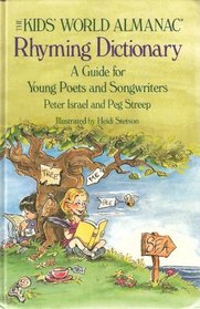 Kid's World Almanac Rhyming Dictionary: A Guide for Young Poets and Songwriters