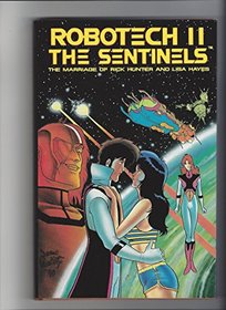 Robotech II the Sentinels: The Marriage of Rick Hunter and Lisa Hayes