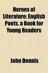 Heroes of Literature; English Poets. a Book for Young Readers