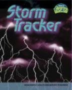 Storm Tracker: Measuring and Forecasting Weather (Raintree Fusion: Earth Science)