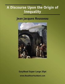 A Discourse Upon the Origin of Inequality