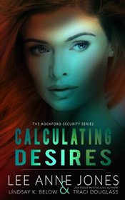 Calculating Desires (Rockford Security Series) (Volume 4)