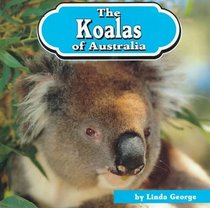 The Koalas of Australia (Animals of the World)