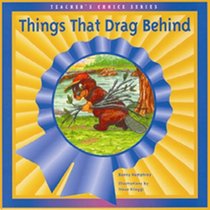 THINGS THAT DRAG BEHIND (DOMINIE TEACHER'S CHOICE)