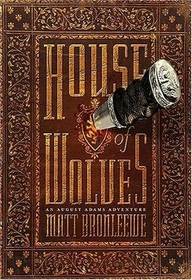 House of Wolves (August Adams, Bk 2)