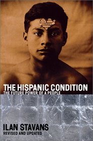 The Hispanic Condition : The Power of a People