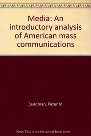 Media: An introductory analysis of American mass communications