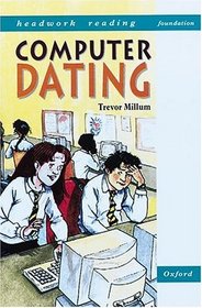 Computer Dating (Headwork Reading: Foundation Stories, Level A)