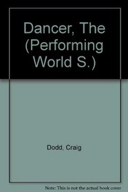 The Dancer (PERFORMING WORLD S)