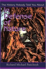 In Defense of Nature: The History Nobody Told You About