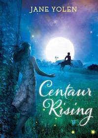 Centaur Rising (Turtleback School & Library Binding Edition)