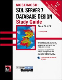 MCSE/MCSD: SQL Server 7 Database Design Study Guide