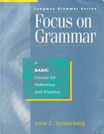 Focus on grammar (Longman grammar series)