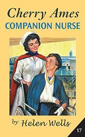 Cherry Ames, Companion Nurse (Cherry Ames Nurse Stories, 17)