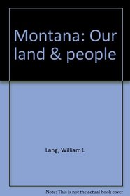 Montana: Our Land and People