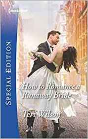 How to Romance a Runaway Bride (Wilde Hearts, Bk 2) (Harlequin Special Edition, No 2631)