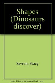 Shapes (Dinosaurs discover)