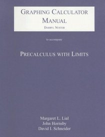 Graphing Calculator Manual for Precalculus with Limits