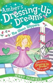 The Glass Slippers (Amber's Dressing-up Dreams)