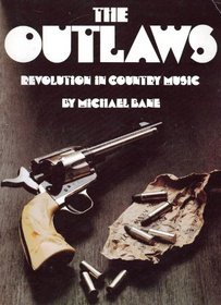 The outlaws: Revolution in country music