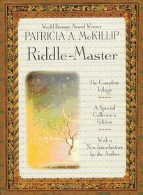 Riddle-Master Complete Trilogy: The Riddle-Master of Hed / Heir of Sea and Fire / Harpist in the Wind