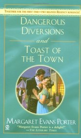 Dangerous Diversions and Toast of the Town (Signet Regency Romance)