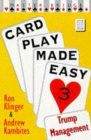 Card Play Made Easy 3: Trump Management (Card Play Made Easy)