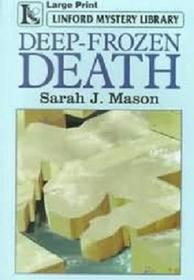 Deep-Frozen Death (Trewly & Stone, Bk 2) (Large Print) (aka Frozen Stiff)