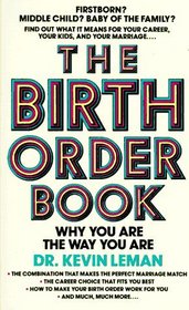 The Birth Order Book: Why You Are the Way You Are