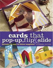 Cards That Pop-Up, Flip  Slide