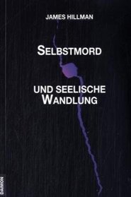 Selbstmord und seelische Wandlung.