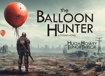 The Balloon Hunter: A Found Novel
