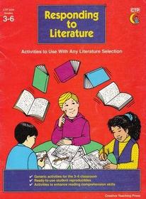Responding to Literature: Activities to Use with Any Literature Selection