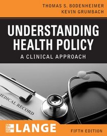 Understanding Health Policy (Lange Clinical Medicine)