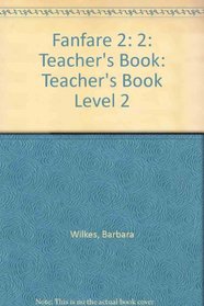Fanfare: Teacher's Book Level 2