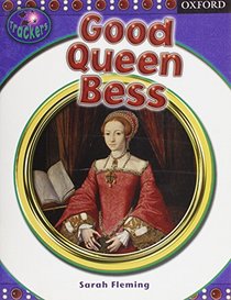 Trackers: Frog Tracks A: Non-fiction: Good Queen Bess