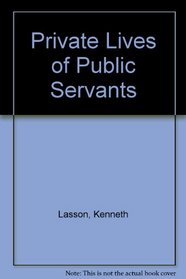 Private Lives of Public Servants