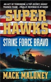 Superhawks: Strike Force Bravo