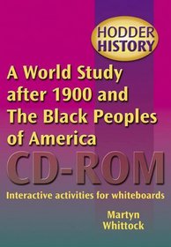 World Study After 1900 and the Black Peoples of America (Hodder History CD-Roms)