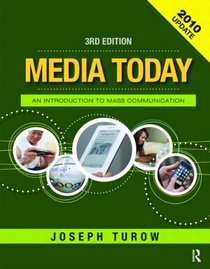Media Today, Third Edition, 2010 Update: An Introduction to Mass Communication